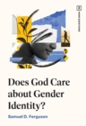 Does God Care about Gender Identity? - Book