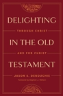 Delighting in the Old Testament - eBook