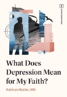 What Does Depression Mean for My Faith? - Book