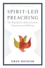 Spirit-Led Preaching : The Holy Spiritas Role in Sermon Preparation and Delivery - Book
