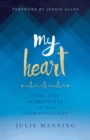 My Heart : Every Beat Surrendered to Our Unchanging God - eBook
