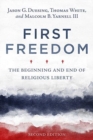First Freedom : The Beginning and End of Religious Liberty - Book