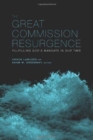 The Great Commission Resurgence : Fulfilling God's Mandate in Our Time - Book