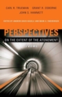 Perspectives on the Extent of the Atonement : 3 Views - Book