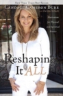 Reshaping It All : Motivation for Physical and Spiritual Fitness - Book