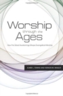 Worship Through the Ages : How the Great Awakenings Shape Evangelical Worship - Book