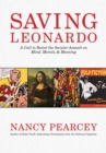 Saving Leonardo : A Call to Resist the Secular Assault on Mind, Morals, and Meaning - eBook