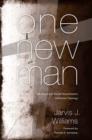 One New Man : The Cross and Racial Reconciliation in Pauline Theology - eBook