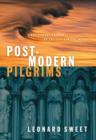 Post-Modern Pilgrims : First Century Passion for the 21st Century World - eBook