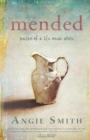 Mended : Pieces of a Life Made Whole - Book