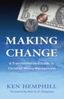Making Change : A Transformational Guide to Christian Money Management - eBook