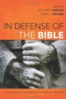 In Defense of the Bible : A Comprehensive Apologetic for the Authority of Scripture - Book