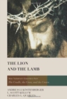 The Lion and the Lamb : New Testament Essentials from the Cradle, the Cross, and the Crown - Book