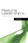 Pastoral Leadership is... - eBook