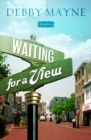 Waiting for a View : A Bloomfield Novel - eBook