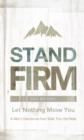 Stand Firm Day by Day : Let Nothing Move You - eBook