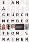 I Am a Church Member : Discovering the Attitude that Makes the Difference - Book