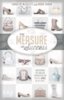 The Measure of Success : Uncovering the Biblical Perspective on Women, Work, and the Home - eBook