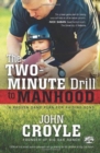 The Two-Minute Drill to Manhood : A Proven Game Plan for Raising Sons - Book