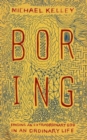 Boring : Finding an Extraordinary God in an Ordinary Life - Book