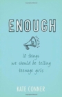 Enough : 10 Things We Should Tell Teenage Girls - Book