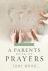 A Parent's Book of Prayers : Day by Day Devotional - Book