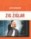 Life Wisdom: Quotes from Zig Ziglar : Inspire To Be Great! - Book