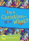 I'm a Christian--Now What? : 100 Devotions for Boys - eBook
