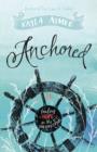 Anchored : Finding Hope in the Unexpected - eBook