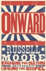 Onward : Engaging the Culture without Losing the Gospel - Book
