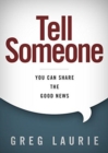 Tell Someone : You Can Share the Good News - Book