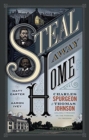 Steal Away Home : Charles Spurgeon and Thomas Johnson, Unlikely Friends on the Passage to Freedom - Book