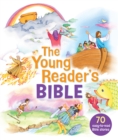 The Young Reader's Bible : 70 Easy-to-Read Bible Stories - eBook