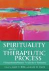 Spirituality and the Therapeutic Process : A Comprehensive Resource From Intake to Termination - Book