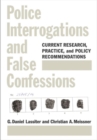 Police Interrogations and False Confessions : Current Research, Practice, and Policy Recommendations - Book