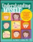Understanding Myself : A Kid's Guide to Intense Emotions and Strong Feelings - Book