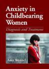 Anxiety in Childbearing Women : Diagnosis and Treatment - Book