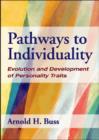 Pathways to Individuality : Evolution and Development of Personality Traits - Book