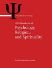 APA Handbook of Psychology, Religion, and Spirituality : Volume 1: Context, Theory, and Research Volume 2: An Applied Psychology of Religion and Spirituality - Book