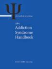 APA Addiction Syndrome Handbook : Volume 1: Foundations, Influences, and Expressions of Addiction Volume 2: Recovery, Prevention, and Other Issues - Book