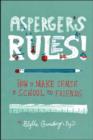 Asperger's Rules! : How To Make Sense of School and Friends - Book
