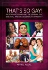 That's So Gay! : Microaggressions and the Lesbian, Gay, Bisexual, and Transgender Community - Book