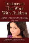 Treatments That Work With Children : Empirically Supported Strategies for Managing Childhood Problems - Book