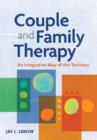 Couple and Family Therapy : An Integrative Map of the Territory - Book