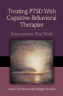 Treating PTSD With Cognitive–Behavioral Therapies : Interventions That Work - Book