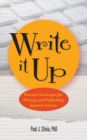 Write It Up : Practical Strategies for Writing and Publishing Journal Articles - Book