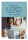 Treatment of Late-Life Depression, Anxiety, Trauma, and Substance Abuse - Book