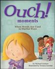 Ouch Moments : When Words Are Used in Hurtful Ways - Book