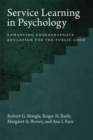 Service Learning in Psychology : Enhancing Undergraduate Education for the Public Good - Book