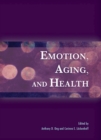 Emotion, Aging, and Health - Book